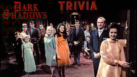 Trivia - Dark Shadows