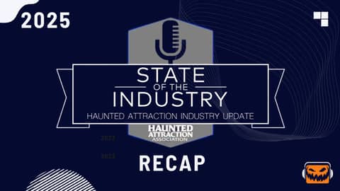 The Haunted Attraction Association’s 2025 State of the Industry Seminar The Haunted Attraction Association’s 2025 State of the Industry Seminar