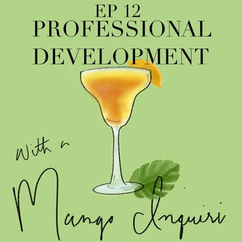 Episode 12 - Professional Development