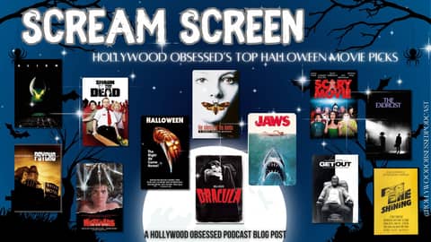 SCREAM SCREEN: Hollywood Obsessed’s Top Halloween Movie Picks