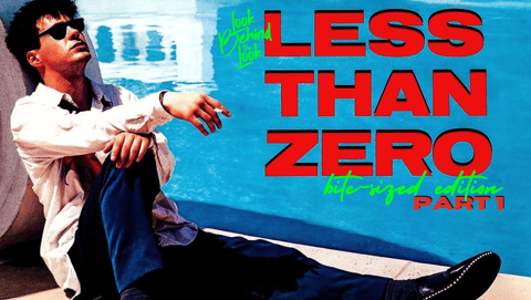 Less Than Zero | Gen X's 1987 Gem in its Stunning Excess