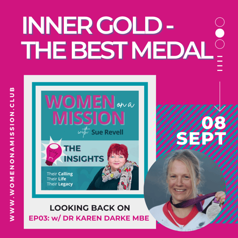 Episode 04: Looking back on “Inner Gold - the best medal of all"  with Paralympian Dr Karen Darke (Insights)