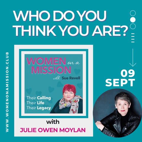 Episode 05: Who do you think you are? with Julie Owen Moylan