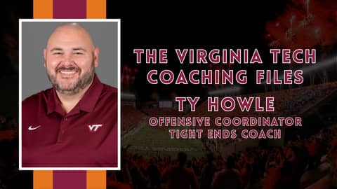 The Virginia Tech Coaching Files: Ty Howle