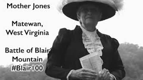 MOTHER JONES AND THE BATTLE OF BLAIR MOUNTAIN W. VA (PT 1)