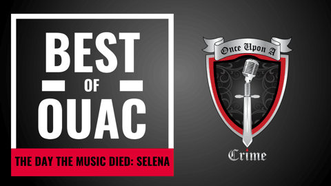 S8: Best of Once Upon a Crime: The Life and Death of Selena