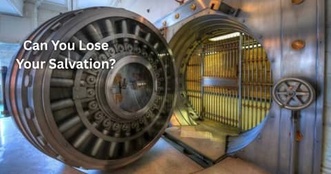 Can You Lose Your Salvation? Find Confidence in God’s Promise