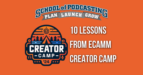 10 Lessons From Ecamm Creator Camp 10 Lessons From Ecamm Creator Camp