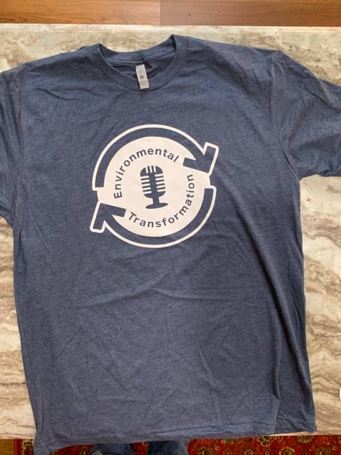 Environmental Transformation Podcast T-Shirts