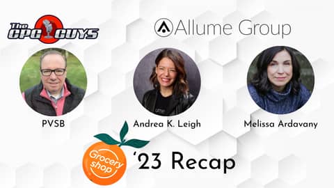 Groceryshop '23 Recap with Allume Group's Andrea K. Leigh & Melissa Ardavany