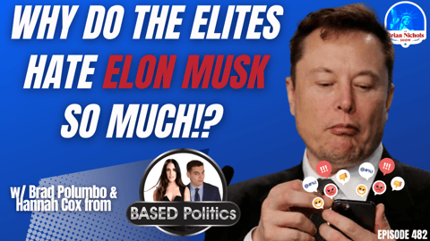 482: Why Do the Elites HATE Elon Musk So Much!? (with Hannah Cox & Brad Polumbo) 482: Why Do the Elites HATE Elon Musk So Much!? (with Hannah Cox & Brad Polumbo)