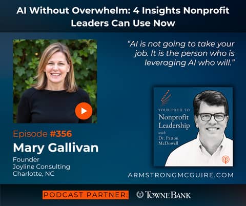 356: AI Without Overwhelm: 4 Insights Nonprofit Leaders Can Use Now (Mary Gallivan)
