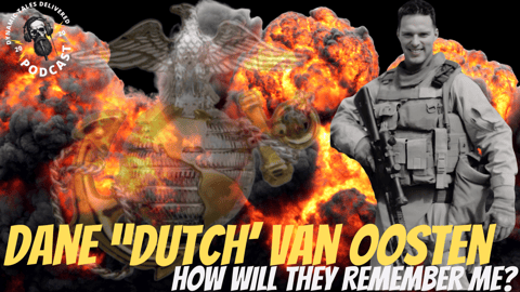 Episode 212: Dane "Dutch" Van Oosten - On Combat, Numbness, and Redemption