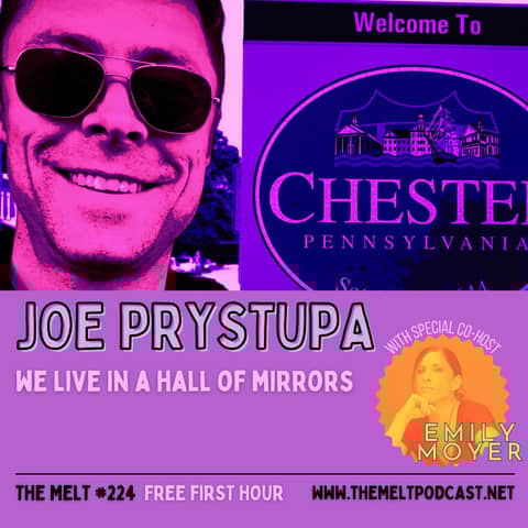 Joe Prystupa (w/ guest host Emily Moyer) | We Live In a Hall of Mirrors (FREE FIRST HOUR)
