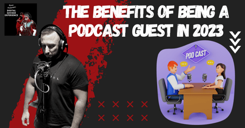 The Benefits of Being a Podcast Guest in 2023 The Benefits of Being a Podcast Guest in 2023