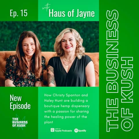 How to Build a Successful Dispensary with Christy and Haley from Haus of Jayne