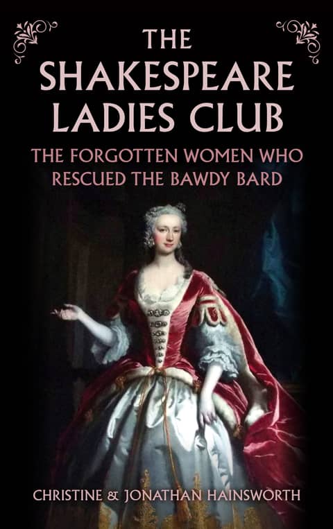 ‘The Shakespeare Ladies Club’: A Conversation with Christine and Jonathan Hainsworth
