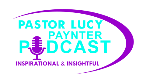 DAILY INSIGHTS by Pastor Lucy Paynter