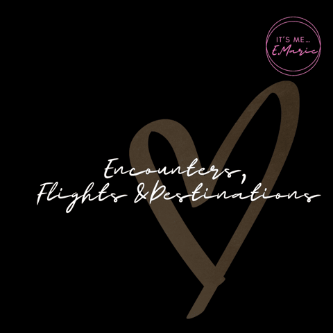 Encounters, Flights and Destinations