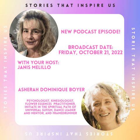 Stories That Inspire Us with Asherah Dominique Boyer - 10.21.22