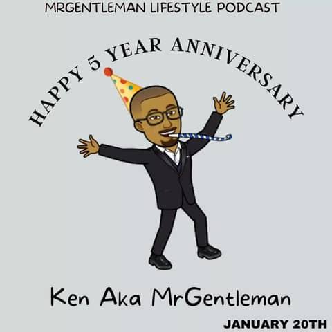 5 Year Anniversary Of MrGentleman Lifestyle Podcast