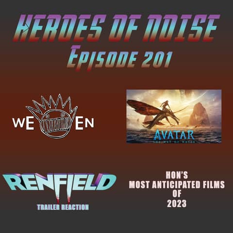Avatar: The Way of Water, Renfield Trailer Reaction, Most Anticipated Films of 2023, and Ween Avatar: The Way of Water, Renfield Trailer Reaction, Most Anticipated Films of 2023, and Ween