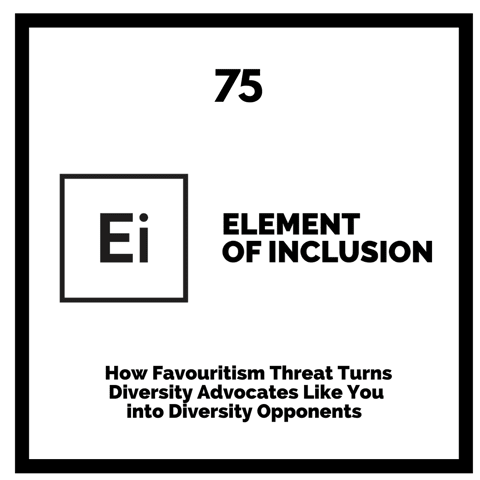 How Favouritism Threat Turns Diversity Advocates Like You into Diversity Opponents  [Research Breakdown]
