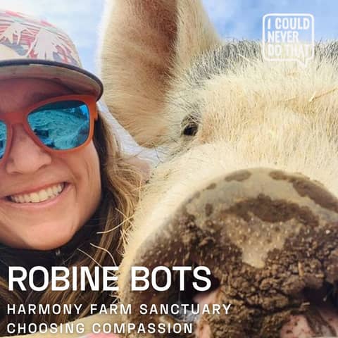 84 Robine Bots of Harmony Farm Sanctuary - Choose Compassion