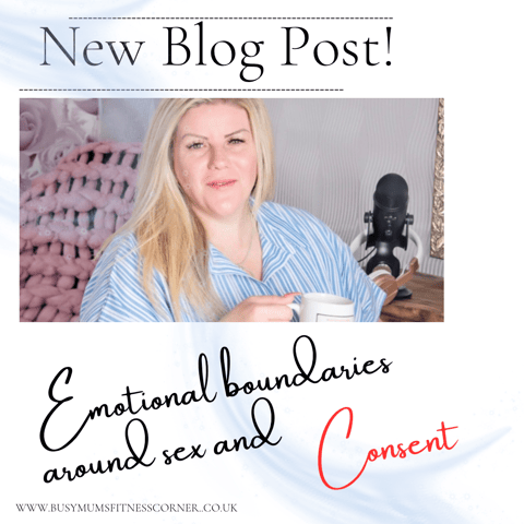 Emotional boundaries around sex and consent Emotional boundaries around sex and consent