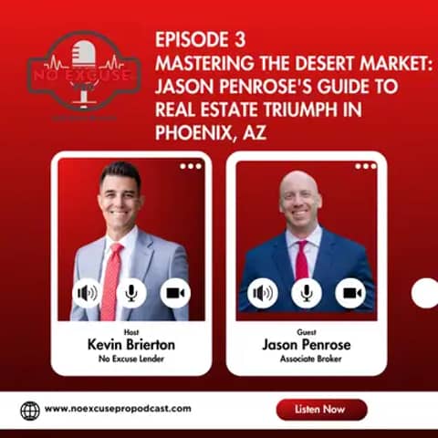 Episode 3: Mastering the Desert Market: Jason Penrose's Guide to Real Estate Triumph in Phoenix, AZ