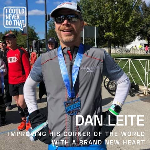 79 Dan Leite - Improving His Own Corner of the World with a New Heart