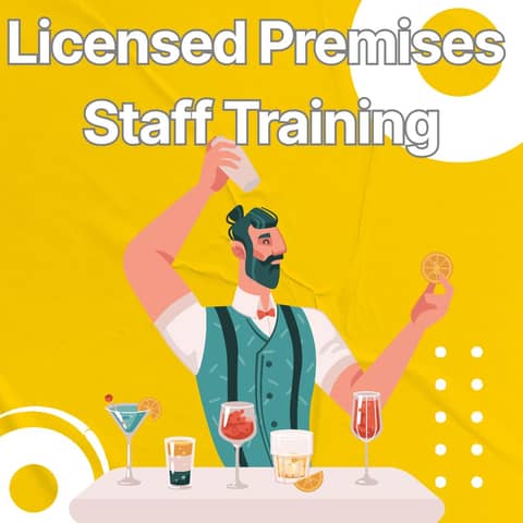 Licensed Premises Staff Training