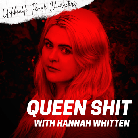 Episode 86: Queen Shit with Hannah Whitten