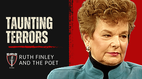 S4 Ep145: Taunting Terrors: Ruth Finley and The Poet