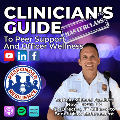 Clinician's Guide to Peer Support and Officer Wellness | S5 E10