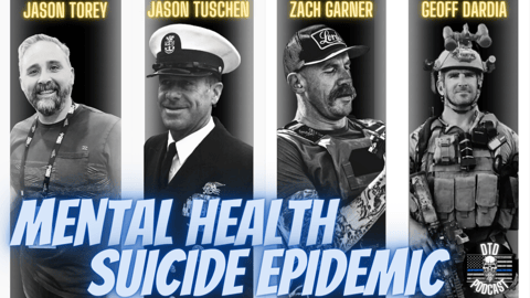 Episode 147: Jason Torey,Jason Tuschen, Zach Garner, Geoff Dardia "Mental Health and the Suicide Epidemic"