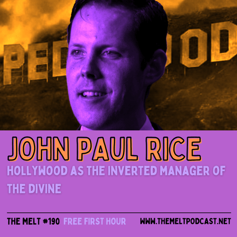John Paul Rice | Hollywood As the Inverted Manager of the Divine (FIRST FREE HOUR)