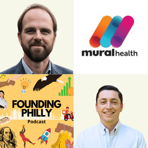 Mural Health, Co-Founder & Co-CEO Sam Whitaker | Founding Philly Ep. 24