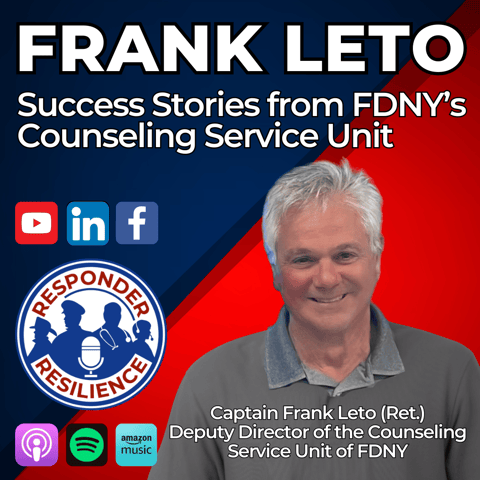 Frank Leto—Success Stories from FDNY’s Counseling Service Unit | S5 E3