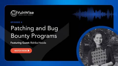 Patching and Bug Bounty Programs with Rishika Hooda