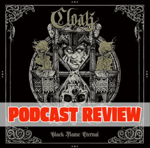 Cloak - Black Flame Eternal Review