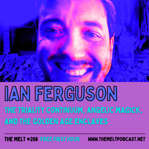 Ian Ferguson | The Triality Continuum, Angelic Magick, and the Golden Age Enclaves (FREE FIRST HOUR)