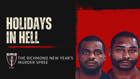 S6 Ep265: Holidays in Hell: The Richmond New Year’s Murder Spree