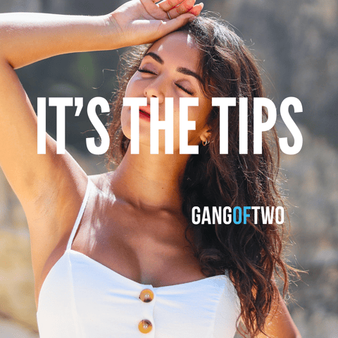 IT'S THE TIPS - Relationship Advice