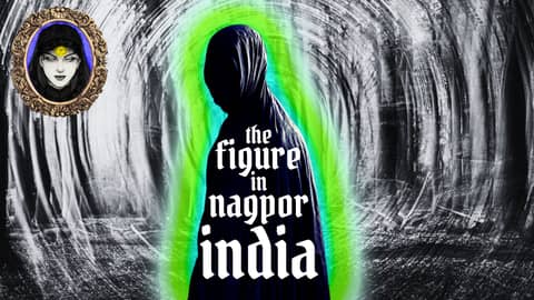 Glowing Figure in Nagpur India | True Paranormal Stories & Spooky Folklore
