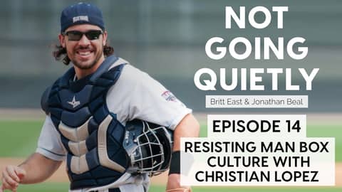 Resisting Man Box Culture with Christian Lopez