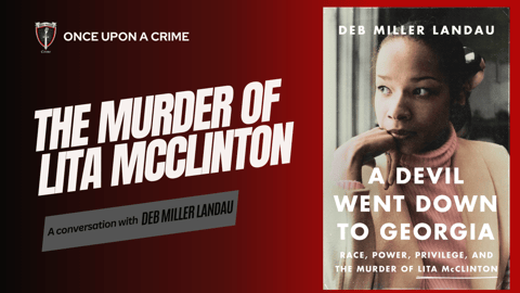 Bonus Episode: The Murder of Lita McClinton - A Conversation with Author Deb Miller Landau