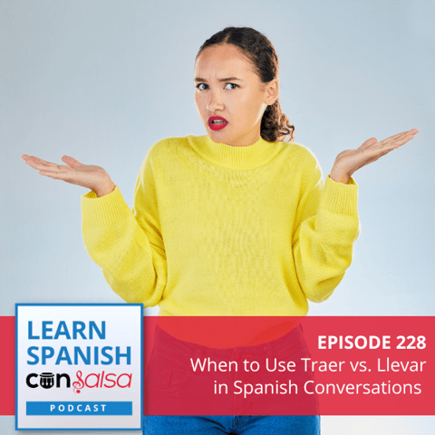 Traer vs. Llevar: How to Use these Commonly Confused Spanish Verbs
