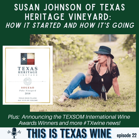 Susan Johnson of Texas Heritage Vineyard on How it Started and How it's Going