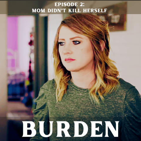 Episode 2: Mom Didn’t Kill Herself Episode 2: Mom Didn’t Kill Herself